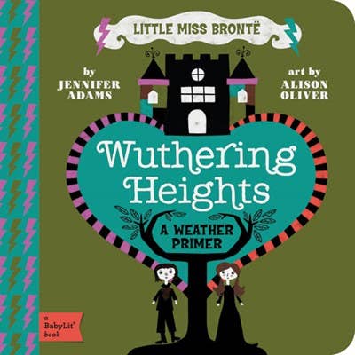 Gibbs Smith - Wuthering Heights: A BabyLit Weather Primer