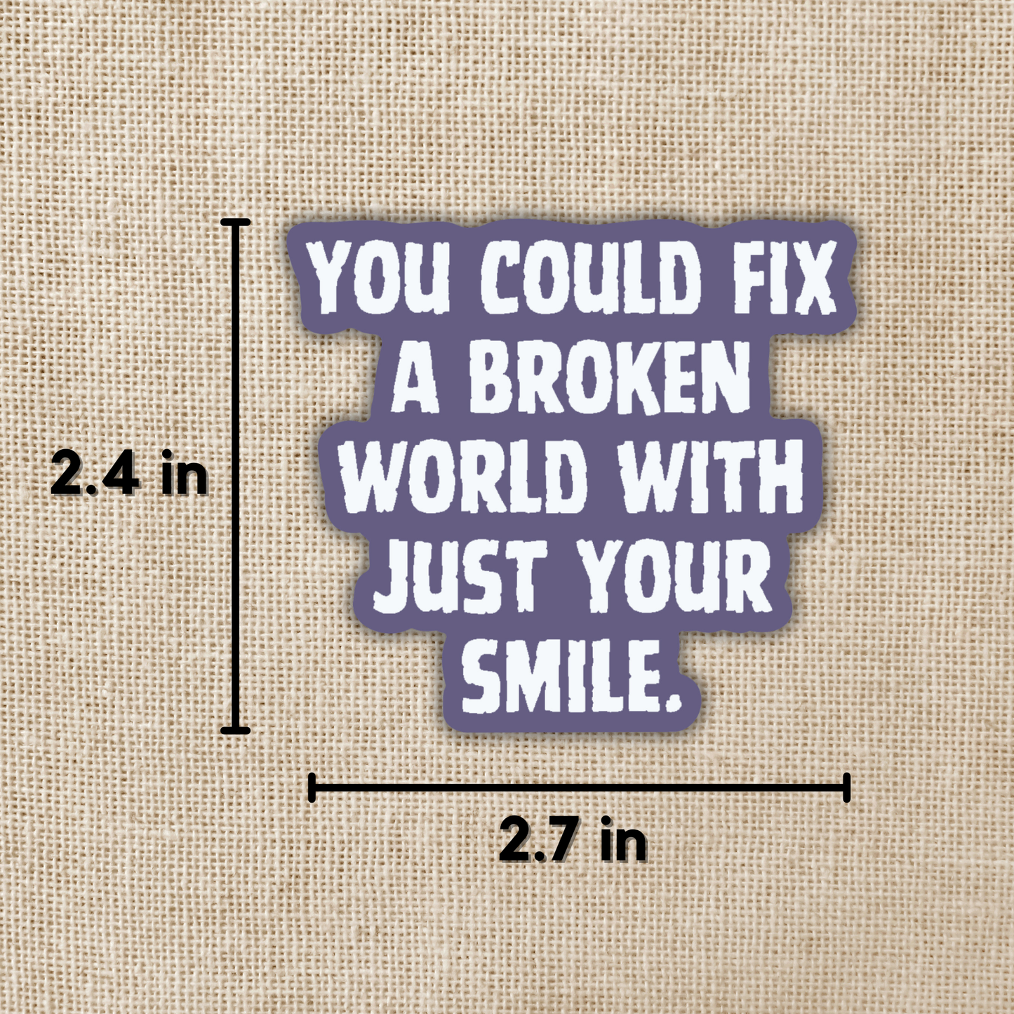 Fix a Broken World Quote Sticker | Asst to the Villain