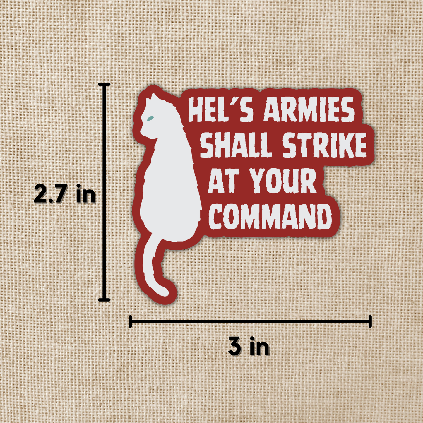 Wildly Enough - Hel's Armies Your Command Sticker | Crescent City