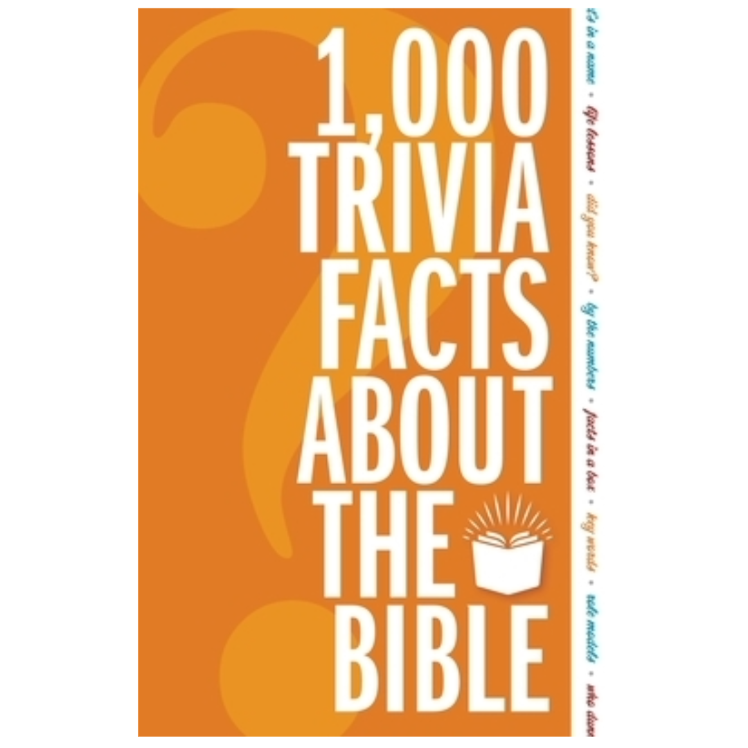 1,000 Trivia Facts about the Bible
