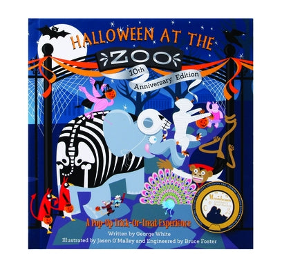 Halloween at the Zoo 10th Anniversary Edition: A Pop-Up Trick-Or-Treat Experience by White, George