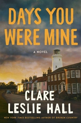 Days You Were Mine by Hall, Clare Leslie