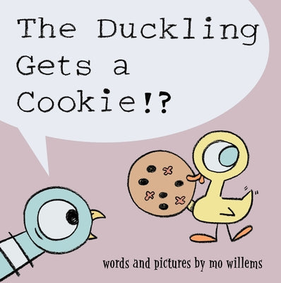 Duckling Gets a Cookie!?, The-Pigeon Series by Willems, Mo