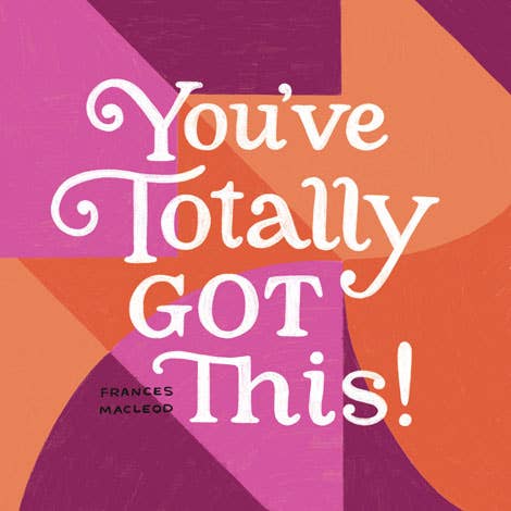 Gibbs Smith - You've Totally Got This