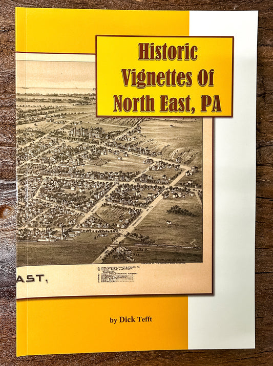 Historic Vignettes of North East, PA