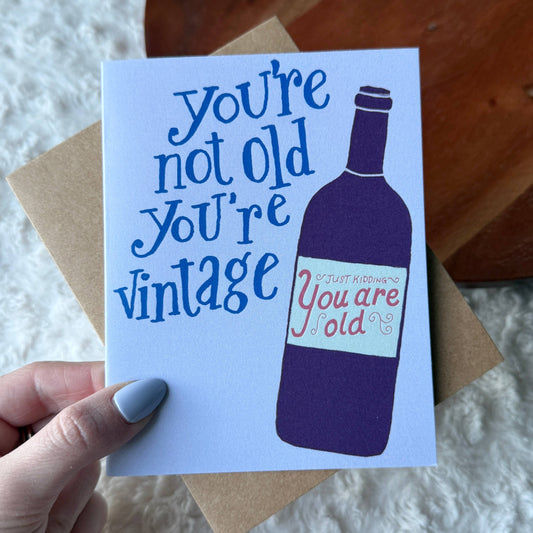Big Moods - "You're not old you're vintage" Funny Wine Birthday Card