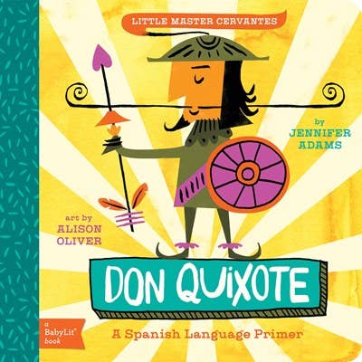 Gibbs Smith - Don Quixote: A BabyLit Spanish Language Primer