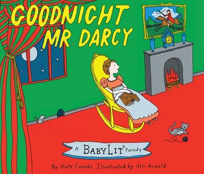 Gibbs Smith - Goodnight Mr. Darcy: A BabyLit Parody Picture Book