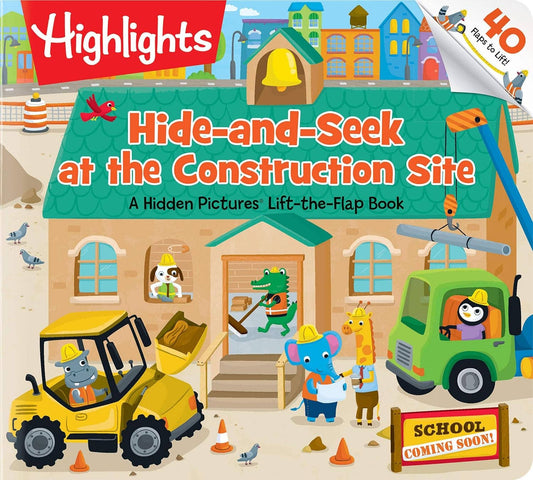 Highlights for Children - Hide-and-Seek At the Construction Site