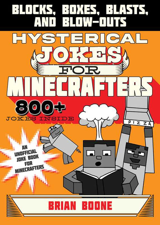 Hysterical Jokes for Minecrafters by Brian Boone