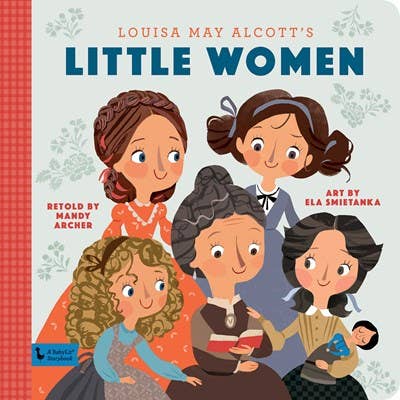 Gibbs Smith - Little Women: A BabyLit Storybook