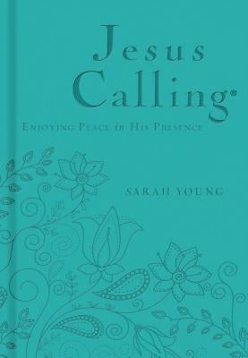 Jesus Calling, Teal Leathersoft, with Scripture References: Enjoying Peace in His Presence (a 365-Day Devotional) by Young, Sarah