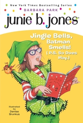 Junie B. Jones #25: Jingle Bells, Batman Smells! (P.S. So Does May.) [With Cut Out Ornament] by Park, Barbara