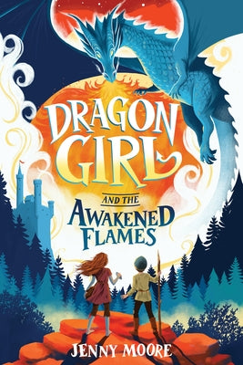 Dragon Girl and the Awakened Flames (Deluxe Edition) by Moore, Jenny