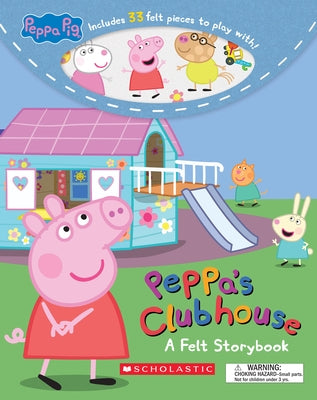Peppa's Clubhouse: A Felt Storybook (Peppa Pig) by Eone