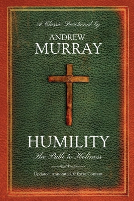 Humility: The Path to Holiness by Murray, Andrew