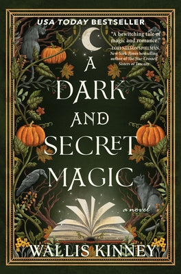 A Dark and Secret Magic by Kinney, Wallis