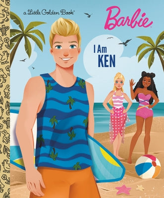 I Am Ken (Barbie) by Golden Books