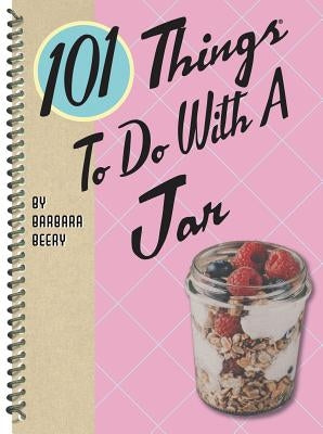 101 Things to Do with a Jar by Beery, Barbara