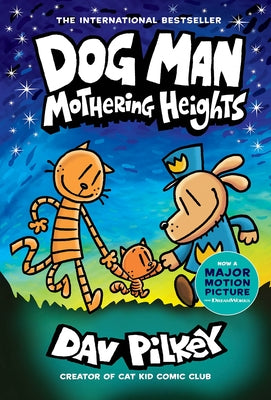 Dog Man: Mothering Heights: A Graphic Novel (Dog Man #10): From the Creator of Captain Underpants: Volume 10 by Pilkey, Dav