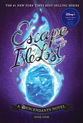 Escape from the Isle of the Lost: A Descendants Novel by de la Cruz, Melissa