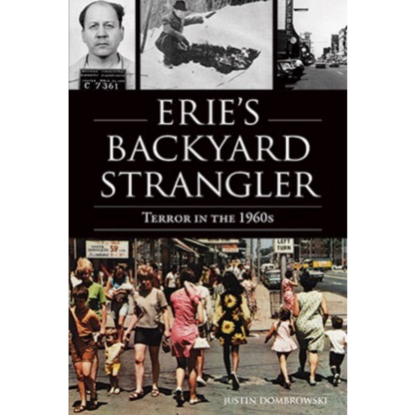 Erie's Backyard Strangler: Terror in the 1960's