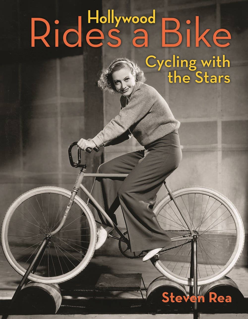 Gibbs Smith - Hollywood Rides a Bike