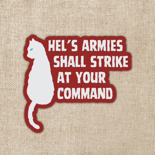 Wildly Enough - Hel's Armies Your Command Sticker | Crescent City
