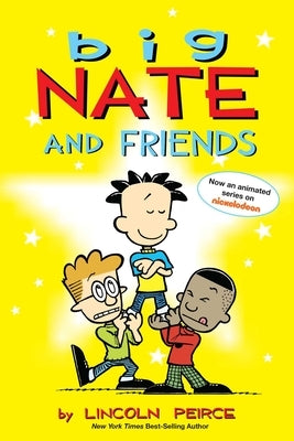 Big Nate and Friends: Volume 3 by Peirce, Lincoln