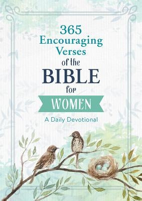 365 Encouraging Verses of the Bible for Women: A Daily Devotional by Compiled by Barbour Staff