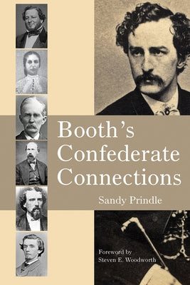 Booth's Confederate Connections by Prindle, Sandy