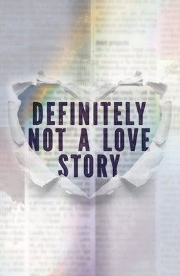 Definitely Not a Love Story by Recinos Seldeen, Claudia